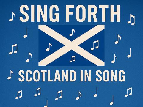 Sing Forth – Scotland In Song
